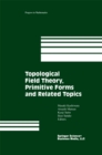 Image for Topological Field Theory, Primitive Forms and Related Topics : v. 160