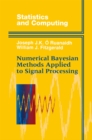 Image for Numerical Bayesian Methods Applied to Signal Processing