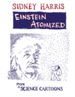 Image for Einstein Atomized: More Science Cartoons