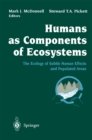 Image for Humans as Components of Ecosystems: The Ecology of Subtle Human Effects and Populated Areas