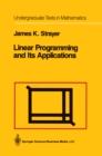 Image for Linear Programming and Its Applications