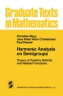 Image for Harmonic Analysis on Semigroups: Theory of Positive Definite and Related Functions