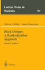 Image for Block Designs: A Randomization Approach: Volume I: Analysis