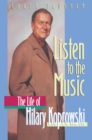 Image for Listen to the Music: The Life of Hilary Koprowski