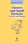 Image for Clusters and Small Particles: In Gases and Plasmas