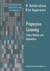 Image for Progressive Censoring: Theory, Methods, and Applications