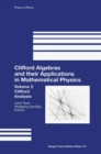 Image for Clifford Algebras and Their Applications in Mathematical Physics: Volume 2: Clifford Analysis : 19