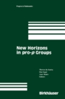Image for New Horizons in Pro-p Groups