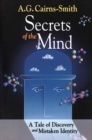 Image for Secrets of the Mind: A Tale of Discovery and Mistaken Identity