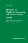 Image for Methods of Algebraic Geometry in Control Theory: Part Ii: Multivariable Linear Systems and Projective Algebraic Geometry