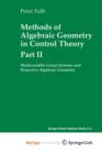 Image for Methods of Algebraic Geometry in Control Theory: Part II : Multivariable Linear Systems and Projective Algebraic Geometry