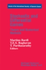 Image for Stochastic and Differential Games: Theory and Numerical Methods