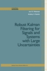 Image for Robust Kalman Filtering for Signals and Systems With Large Uncertainties