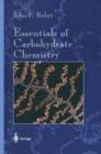 Image for Essentials of Carbohydrate Chemistry