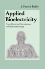 Image for Applied Bioelectricity: From Electrical Stimulation to Electropathology