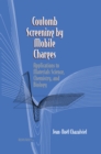 Image for Coulomb Screening By Mobile Charges: Applications to Materials Science, Chemistry, and Biology
