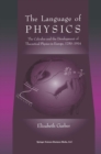 Image for Language of Physics: The Calculus and the Development of Theoretical Physics in Europe, 1750-1914