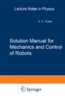 Image for Solution Manual for Mechanics and Control of Robots: Springer, 1997