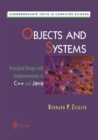 Image for Objects and Systems: Principled Design with Implementations in C++ and Java