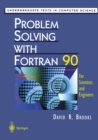 Image for Problem Solving with Fortran 90: For Scientists and Engineers