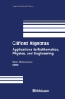Image for Clifford Algebras: Applications to Mathematics, Physics, and Engineering : 34