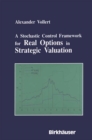Image for Stochastic Control Framework for Real Options in Strategic Evaluation