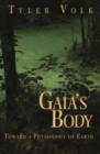 Image for Gaia&#39;s Body: Toward a Physiology of Earth