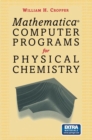 Image for Mathermatica(R) Computer Programs for Physical Chemistry