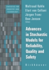 Image for Advances in Stochastic Models for Reliablity, Quality and Safety