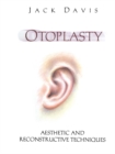 Image for Otoplasty: Aesthetic and Reconstructive Techniques