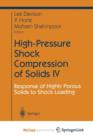 Image for High-Pressure Shock Compression of Solids IV : Response of Highly Porous Solids to Shock Loading