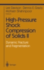 Image for High-Pressure Shock Compression of Solids II: Dynamic Fracture and Fragmentation