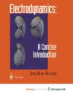 Image for Electrodynamics : A Concise Introduction