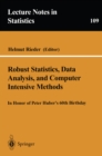 Image for Robust Statistics, Data Analysis, and Computer Intensive Methods: In Honor of Peter Huber&#39;s 60th Birthday