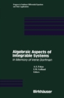Image for Algebraic Aspects of Integrable Systems: In Memory of Irene Dorfman
