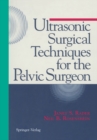 Image for Ultrasonic Surgical Techniques for the Pelvic Surgeon