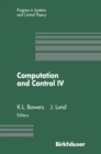 Image for Computation and Control Iv: Proceedings of the Fourth Bozeman Conference, Bozeman, Montana, August 3-9, 1994