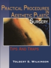 Image for Practical Procedures in Aesthetic Plastic Surgery: Tips and Traps