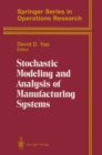 Image for Stochastic Modeling and Analysis of Manufacturing Systems