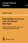 Image for Dependability for Systems with a Partitioned State Space: Markov and Semi-Markov Theory and Computational Implementation