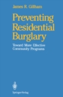 Image for Preventing Residential Burglary: Toward More Effective Community Programs
