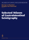 Image for Selected Atlases of Gastrointestinal Scintigraphy