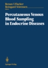 Image for Percutaneous Venous Blood Sampling in Endocrine Diseases