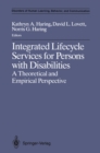 Image for Integrated Lifecycle Services for Persons with Disabilities: A Theoretical and Empirical Perspective