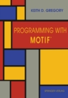 Image for Programming with Motif(TM)