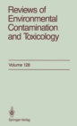 Image for Reviews of Environmental Contamination and Toxicology : 128