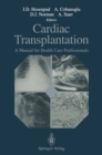 Image for Cardiac Transplantation: A Manual for Health Care Professionals