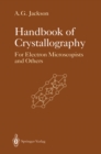 Image for Handbook of Crystallography: For Electron Microscopists and Others
