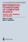 Image for Mathematical Foundations of Computer Science: Sets, Relations, and Induction