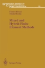 Image for Mixed and Hybrid Finite Element Methods